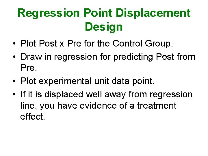 Regression Point Displacement Design • Plot Post x Pre for the Control Group. •
