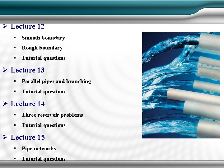 Ø Lecture 12 § Smooth boundary § Rough boundary § Tutorial questions Ø Lecture