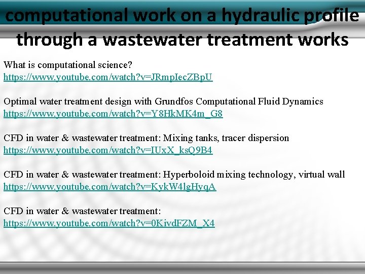 computational work on a hydraulic profile through a wastewater treatment works What is computational