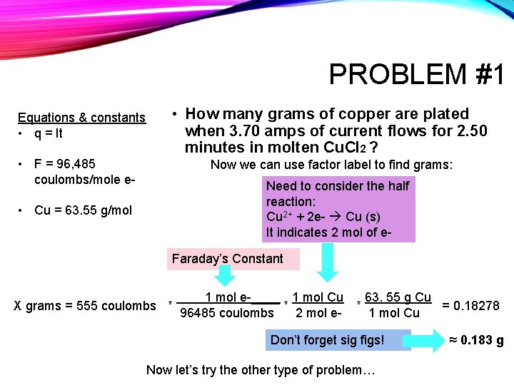 PROBLEM #1 Equations & constants • q = It • How many grams of