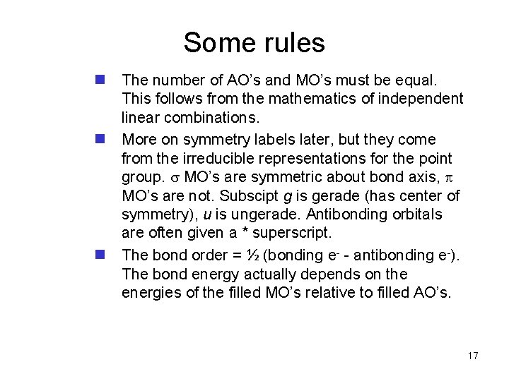 Some rules n The number of AO’s and MO’s must be equal. This follows