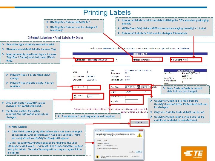 Printing Labels Ø Starting Box Number defaults to 1. Ø Starting Box Number can