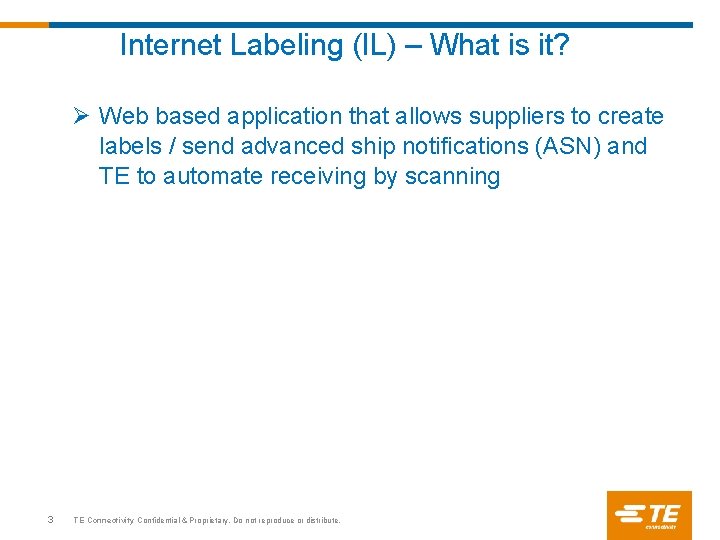 Internet Labeling (IL) – What is it? Ø Web based application that allows suppliers