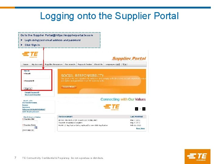Logging onto the Supplier Portal Go to the Supplier Portal@ https: //supplierportal. te. com