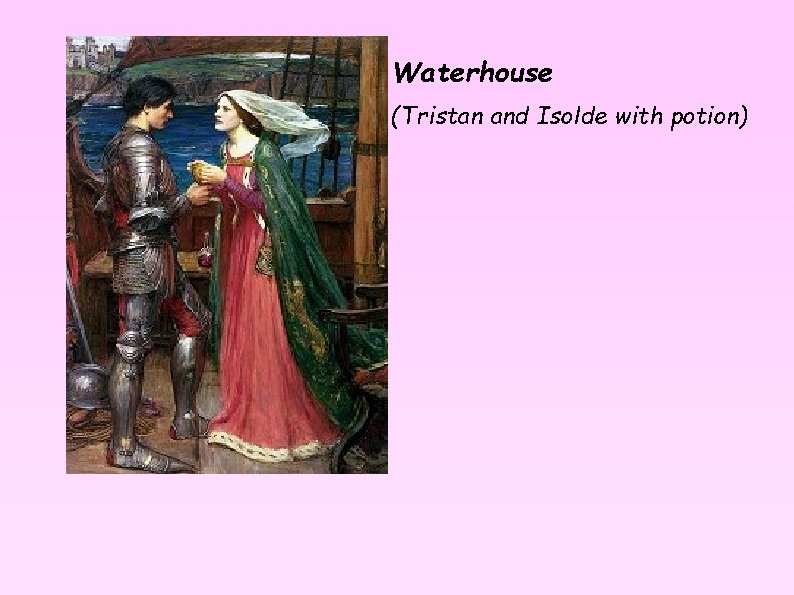Waterhouse (Tristan and Isolde with potion) 