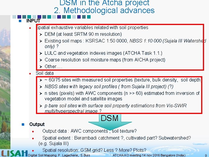 DSM in the Atcha project 2. Methodological advances n n INPUT l Spatial exhaustive