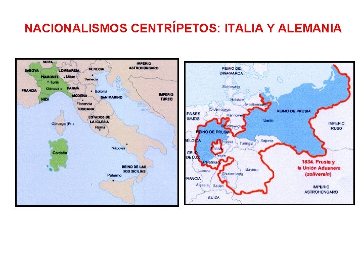 NACIONALISMOS CENTRÍPETOS: ITALIA Y ALEMANIA 