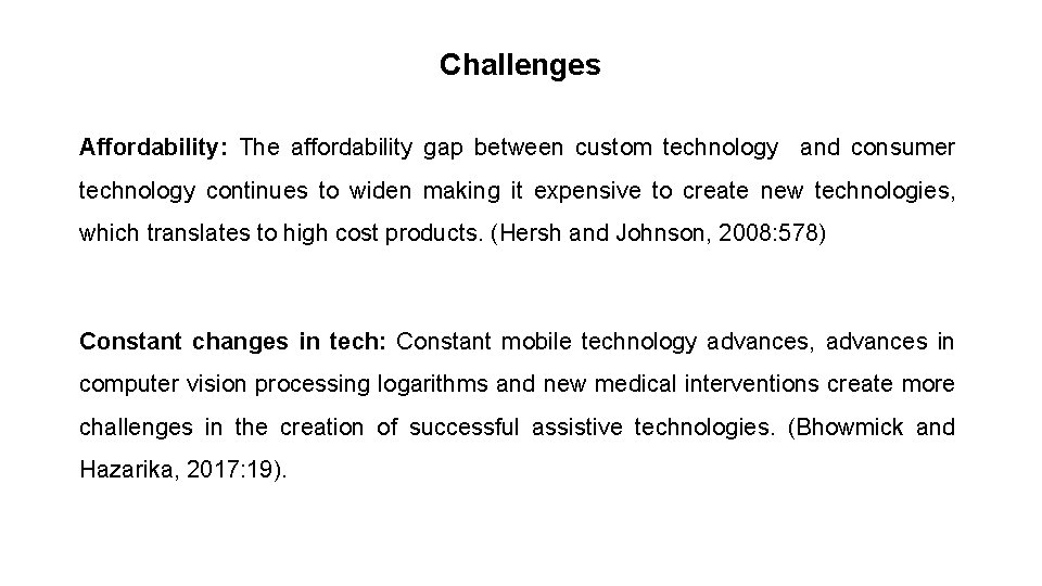 Challenges Affordability: The affordability gap between custom technology and consumer technology continues to widen Challenges Affordability: The affordability gap between custom technology and consumer technology continues to widen
