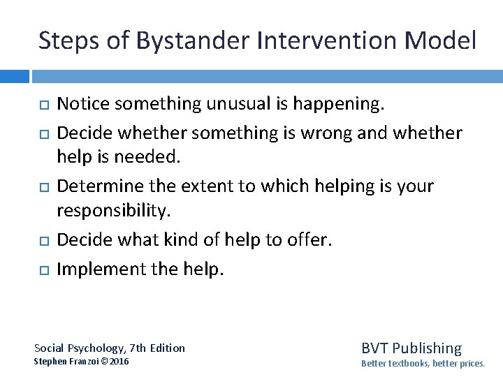 Steps of Bystander Intervention Model Notice something unusual is happening. Decide whether something is