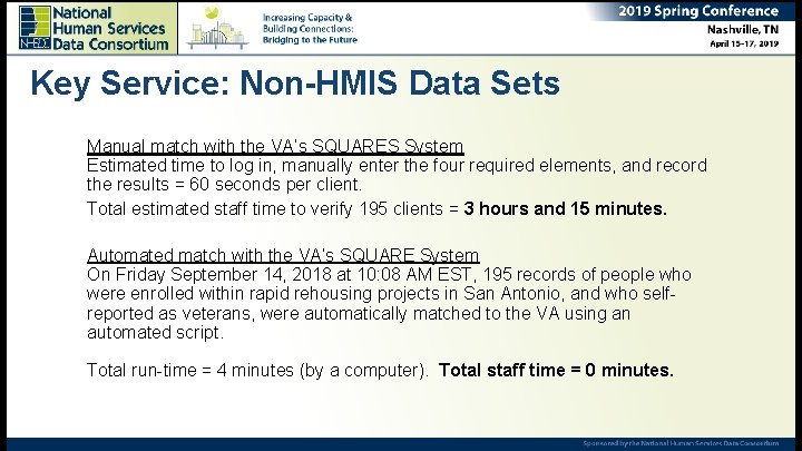 Key Service: Non-HMIS Data Sets Manual match with the VA’s SQUARES System Estimated time