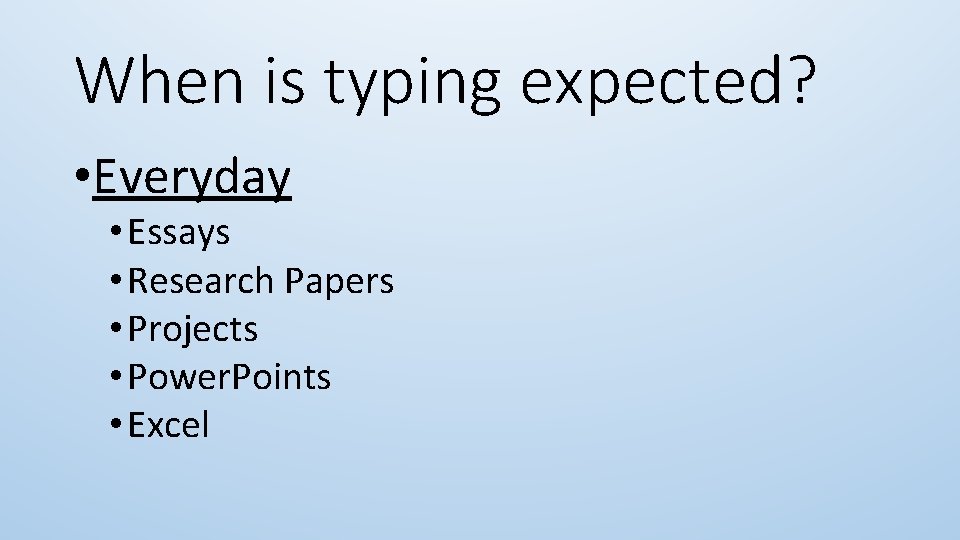 When is typing expected? • Everyday • Essays • Research Papers • Projects • When is typing expected? • Everyday • Essays • Research Papers • Projects •