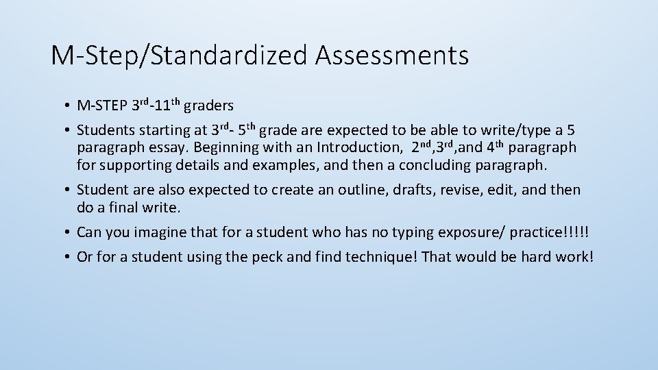 M-Step/Standardized Assessments • M-STEP 3 rd-11 th graders • Students starting at 3 rd- M-Step/Standardized Assessments • M-STEP 3 rd-11 th graders • Students starting at 3 rd-