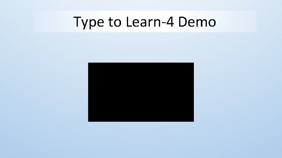 Type to Learn-4 Demo Type to Learn-4 Demo