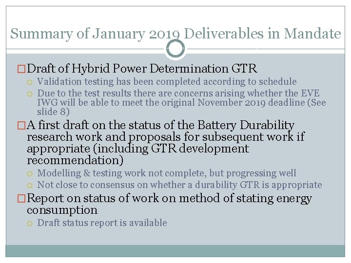 Summary of January 2019 Deliverables in Mandate �Draft of Hybrid Power Determination GTR Validation