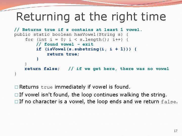 Returning at the right time // Returns true if s contains at least 1 Returning at the right time // Returns true if s contains at least 1
