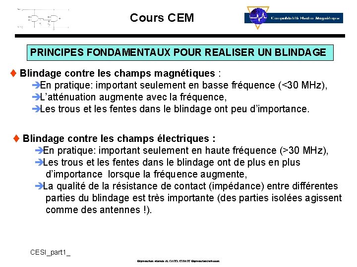 Cours CEM PRINCIPES FONDAMENTAUX POUR REALISER UN BLINDAGE t Blindage contre les champs magnétiques