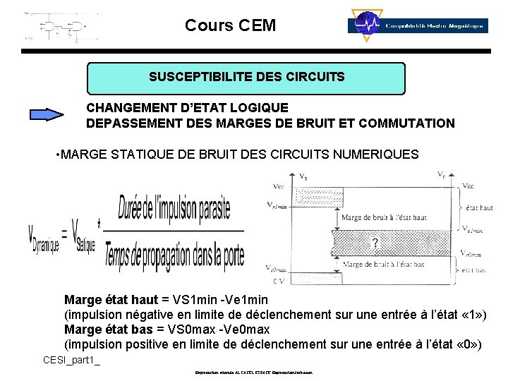 Cours CEM SUSCEPTIBILITE DES CIRCUITS CHANGEMENT D’ETAT LOGIQUE DEPASSEMENT DES MARGES DE BRUIT ET