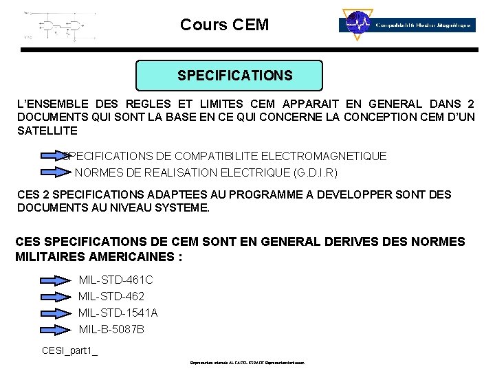 Cours CEM SPECIFICATIONS L’ENSEMBLE DES REGLES ET LIMITES CEM APPARAIT EN GENERAL DANS 2