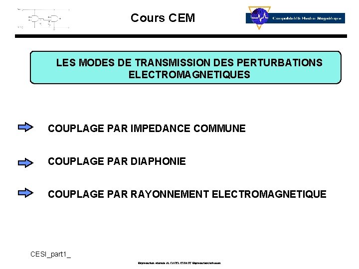 Cours CEM LES MODES DE TRANSMISSION DES PERTURBATIONS ELECTROMAGNETIQUES COUPLAGE PAR IMPEDANCE COMMUNE COUPLAGE