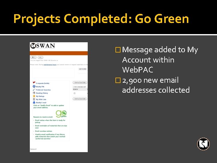 Projects Completed: Go Green � Message added to My Account within Web. PAC �