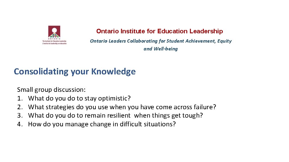 Ontario Institute for Education Leadership Ontario Leaders Collaborating for Student Achievement, Equity and Well-being