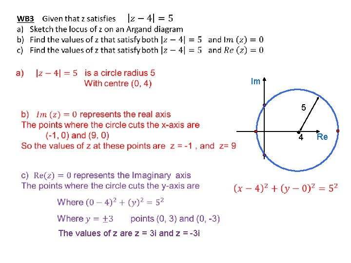 Im 5 4 The values of z are z = 3 i and z