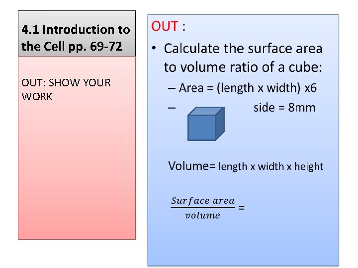  • 4. 1 Introduction to the Cell pp. 69 -72 OUT: SHOW YOUR