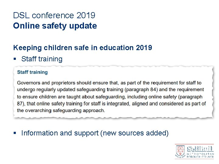 DSL conference 2019 Online safety update Keeping children safe in education 2019 § Staff