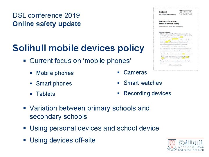 DSL conference 2019 Online safety update Solihull mobile devices policy § Current focus on