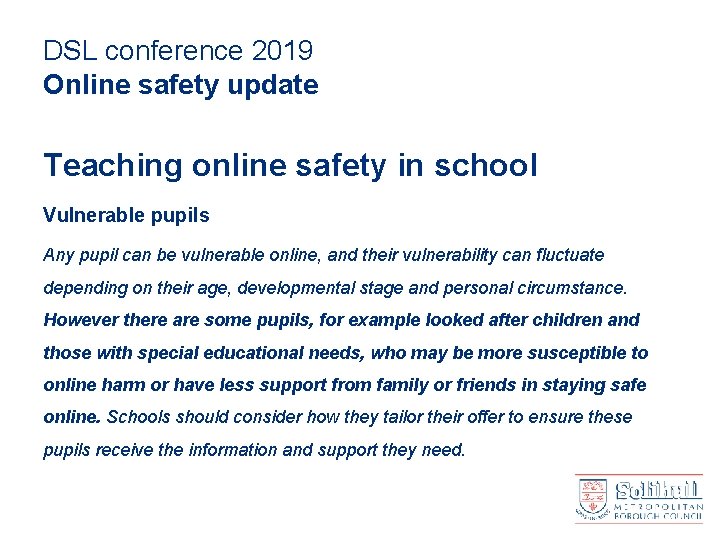 DSL conference 2019 Online safety update Teaching online safety in school Vulnerable pupils Any