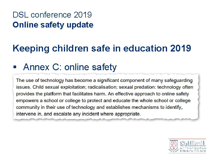 DSL conference 2019 Online safety update Keeping children safe in education 2019 § Annex