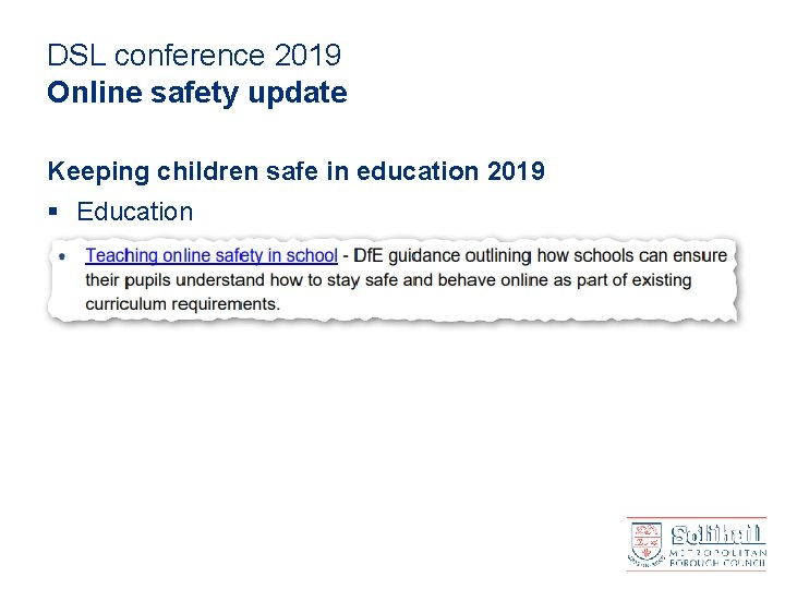 DSL conference 2019 Online safety update Keeping children safe in education 2019 § Education