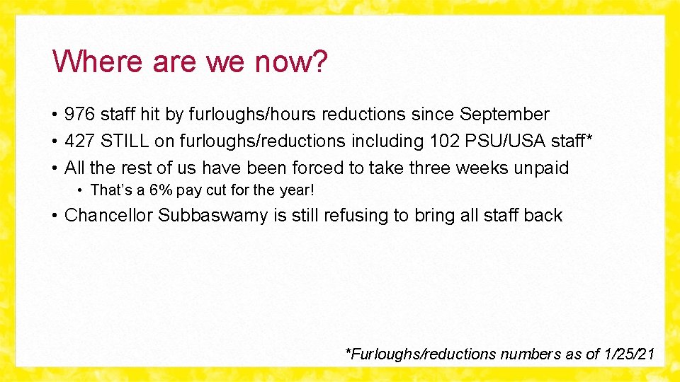 Where are we now? • 976 staff hit by furloughs/hours reductions since September •