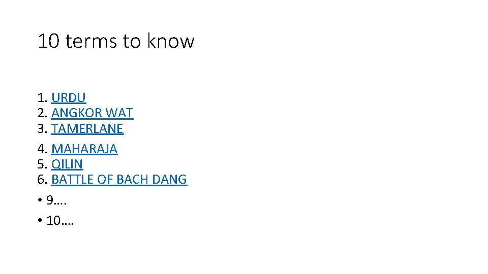 10 terms to know 1. URDU 2. ANGKOR WAT 3. TAMERLANE 4. MAHARAJA 5.