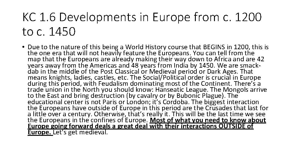 KC 1. 6 Developments in Europe from c. 1200 to c. 1450 • Due