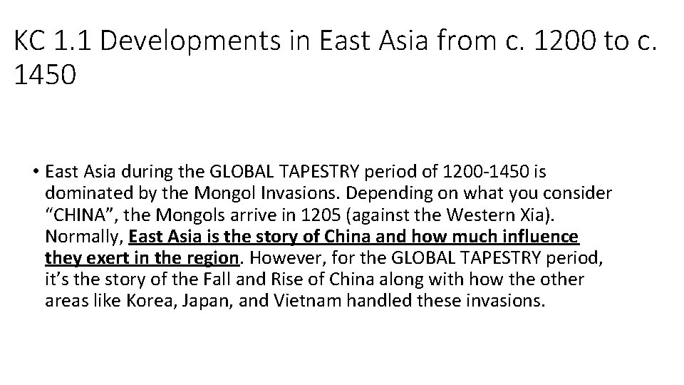 KC 1. 1 Developments in East Asia from c. 1200 to c. 1450 •