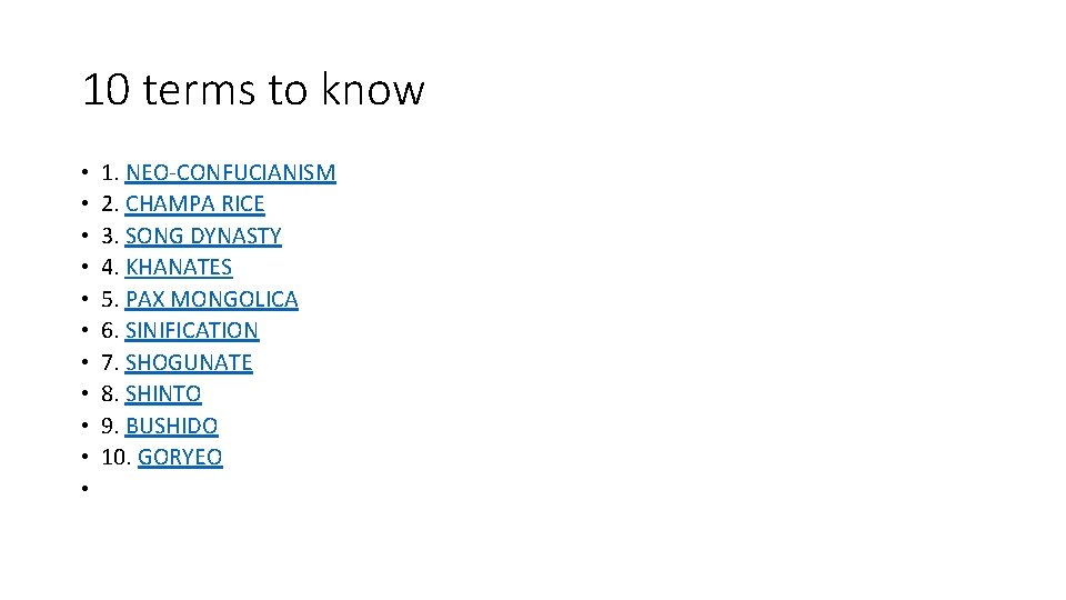 10 terms to know • • • 1. NEO-CONFUCIANISM 2. CHAMPA RICE 3. SONG