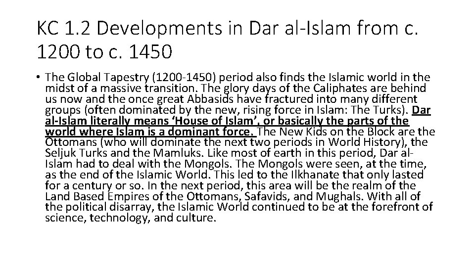 KC 1. 2 Developments in Dar al-Islam from c. 1200 to c. 1450 •