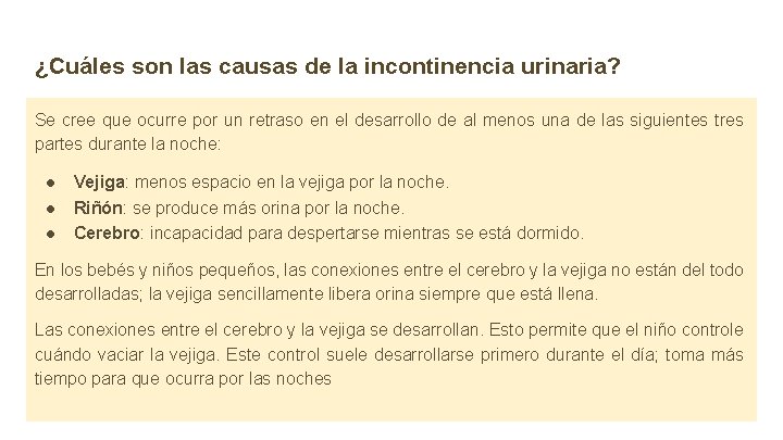 ¿Cuáles son las causas de la incontinencia urinaria? Se cree que ocurre por un