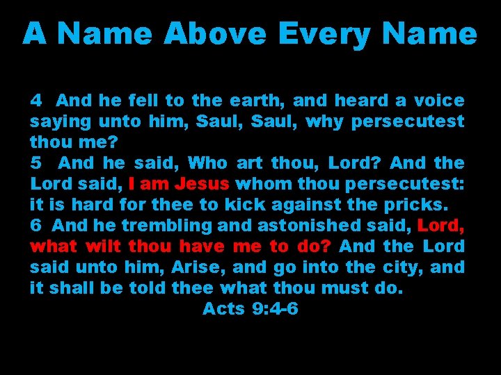 A Name Above Every Name 4 And he fell to the earth, and heard