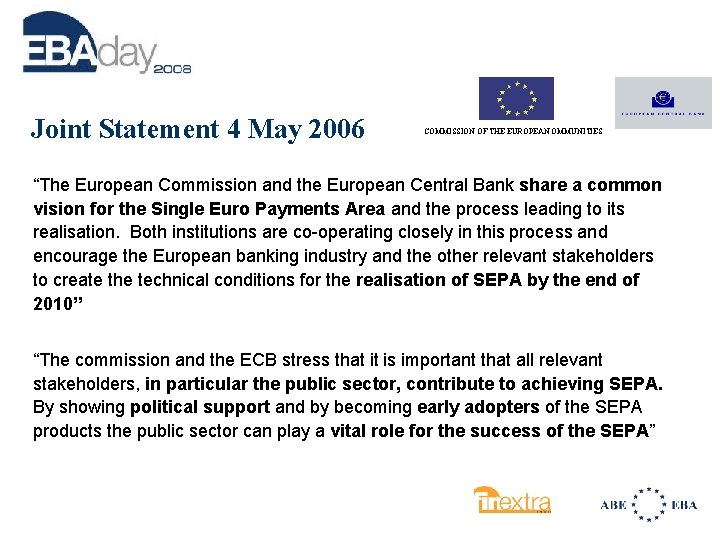 Joint Statement 4 May 2006 COMMISSION OF THE EUROPEAN OMMUNITIES “The European Commission and