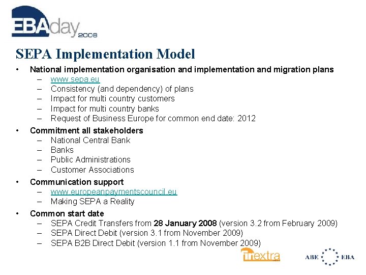 SEPA Implementation Model • • National implementation organisation and implementation and migration plans –