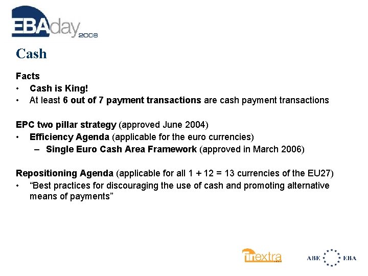 Cash Facts • Cash is King! • At least 6 out of 7 payment