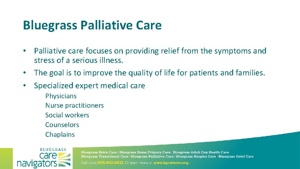 Bluegrass Palliative Care • Palliative care focuses on providing relief from the symptoms and