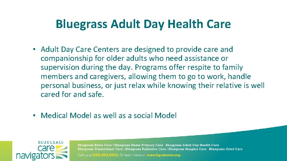 Bluegrass Adult Day Health Care • Adult Day Care Centers are designed to provide