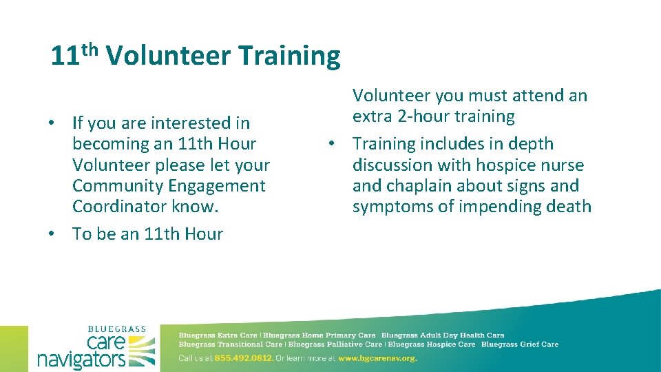 11 th Volunteer Training • If you are interested in becoming an 11 th