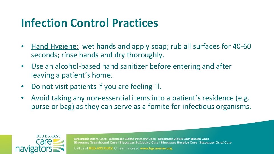 Infection Control Practices • Hand Hygiene: wet hands and apply soap; rub all surfaces