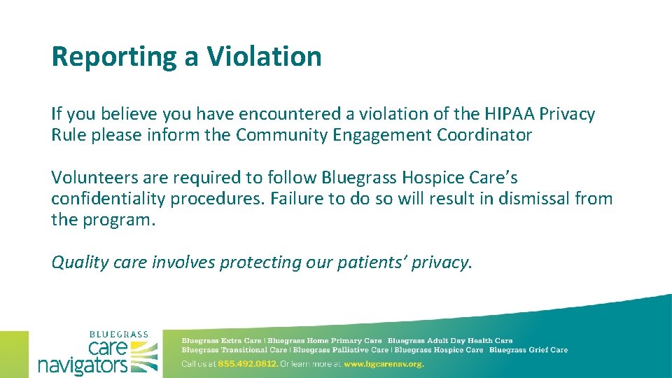 Reporting a Violation If you believe you have encountered a violation of the HIPAA