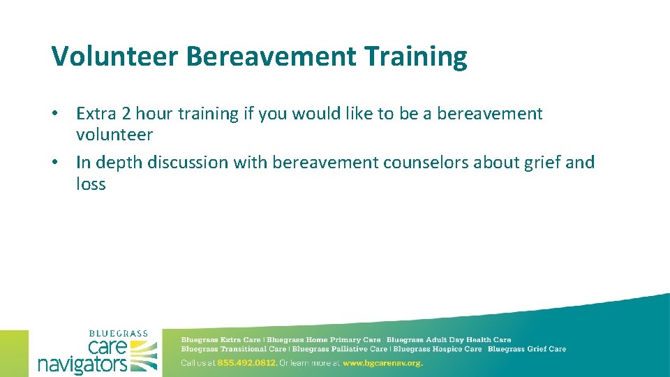 Volunteer Bereavement Training • Extra 2 hour training if you would like to be