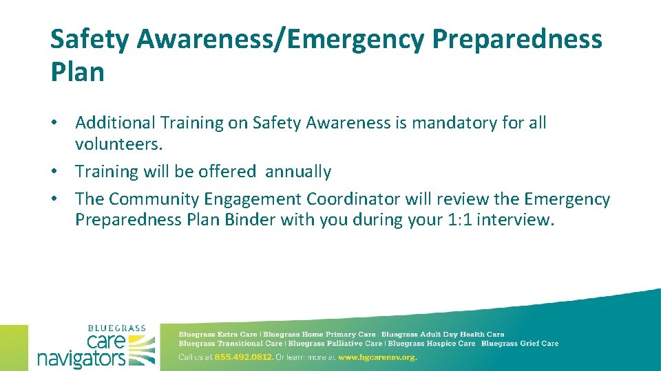 Safety Awareness/Emergency Preparedness Plan • Additional Training on Safety Awareness is mandatory for all